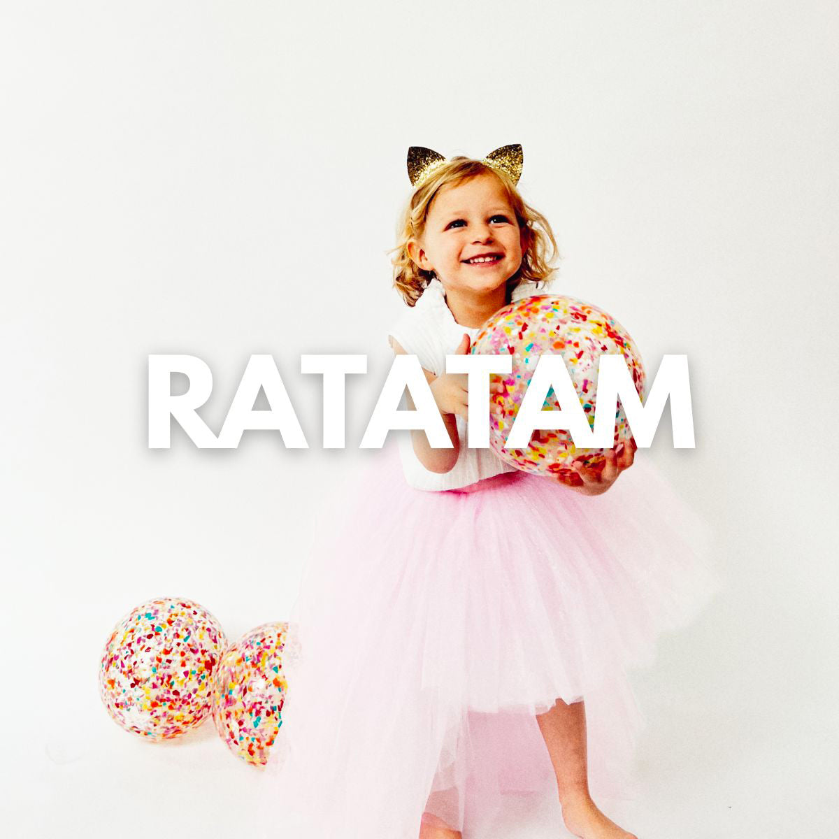 Ratatam, ballons confettis fun et colorés fabriqués en France