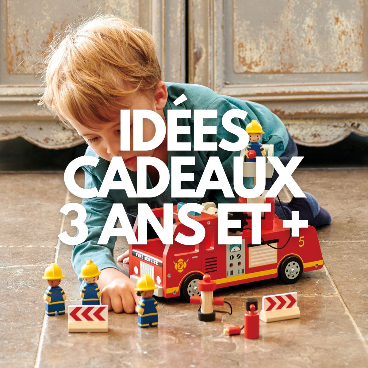 Idée cadeau spécial enfant : 3 ans et plus