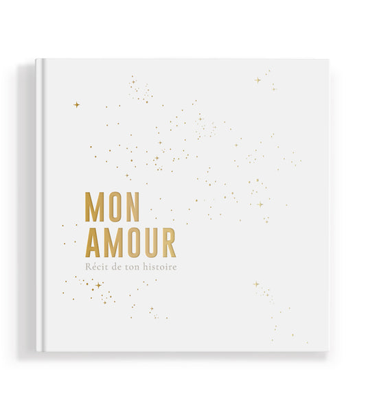 Livre de naissance à remplir Zakuw - Mon Amour  Récit de ton histoire -  Couverture cartonnée couleur neige blanche, étoiles dorées et marquage doré Mon Amour.